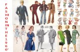 Times of Change Clothing in the 1960s mirrored the prevailing attitudes of the times; the decade was marked by sweeping change. Designers responded with.