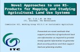 Novel Approaches to use RS-Products for Mapping and Studying Agricultural Land Use Systems Presented are novel methods that support production of agricultural.