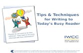 People do not want to be less informed. They want to be more informed with less information! Tips & Techniques for Writing to Todays Busy Reader To move.