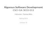 Rigorous Software Development CSCI-GA 3033-011 Instructor: Thomas Wies Spring 2012 Lecture 12.