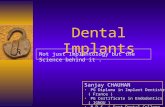Dental Implants Sanjay CHAUHAN PG Diploma in Implant Dentistry ( France ) PG Certificate in Endodontics ( IGNOU ) B.D.S. ( Govt Dental College – Goa )