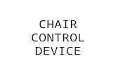 CHAIR CONTROL DEVICE. GENESIS of PRODUCT We wanted to develop a chair design that offered comfort, was relaxing and pleasurable to sit in and was effective.