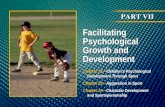 PART VII Facilitating Psychological Growth and Development Chapter 22Childrens Psychological Development Through Sport Chapter 23Aggression in Sport Chapter.
