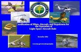 Certification of Pilots, Aircraft, and Repairmen for the Operation of Light-Sport Aircraft Rule December 2004 .