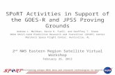 SPoRT Activities in Support of the GOES-R and JPSS Proving Grounds Andrew L. Molthan, Kevin K. Fuell, and Geoffrey T. Stano NASA Short-term Prediction.