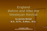 England Before and After the Wesleyan Revival by James Nickel B.A., B.Th., B.Miss., M.A. Copyright © 2009 .