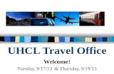 UHCL Travel Office Welcome! Tuesday, 9/17/13 & Thursday, 9/19/13.