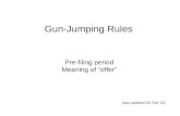 Gun-Jumping Rules Pre-filing period Meaning of offer (last updated 05 Feb 13)