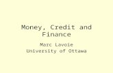 Money, Credit and Finance Marc Lavoie University of Ottawa.