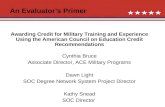An Evaluators Primer Awarding Credit for Military Training and Experience Using the American Council on Education Credit Recommendations Cynthia Bruce.