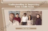 Understanding & Improving Your Credit Score. Understanding & Improving Your Credit Score Overview.