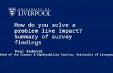 How do you solve a problem like Impact? Summary of survey findings Paul Redmond Head of the Careers & Employability Service, University of Liverpool.