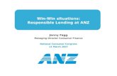 Win-Win situations: Responsible Lending at ANZ Jenny Fagg Managing Director Consumer Finance National Consumer Congress 14 March 2007.