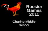 Rooster Games 2011 Chariho Middle School. Multiple Choice Question Round Each question worth 10 points 200 points available Parent volunteers – LIME GREEN.