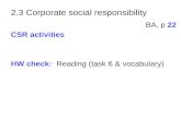 BA, p 22 CSR activities HW check: Reading (task 6 & vocabulary) 2.3 Corporate social responsibility.