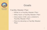 JACK OCONNELL State Superintendent of Public Instruction 1 Goals Facility Master Plan –What is a Facility Master Plan –Why have a Facility Master Plan.