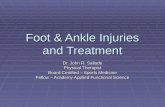 Foot & Ankle Injuries and Treatment Dr. John R. Sallade Physical Therapist Board Certified – Sports Medicine Fellow – Academy Applied Functional Science.