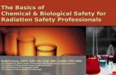 The Basics of Chemical & Biological Safety for Radiation Safety Professionals Robert Emery, DrPH, CHP, CIH, CSP, RBP, CHMM, CPP, ARM Vice President for.
