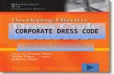 CORPORATE DRESS CODE DRESSING FOR SUCCESS. Choosing your wardrobe Shoes. Make UpGrooming Guidelines for Men Guidelines for Women Body piercing/T attoos.