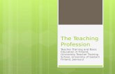 The Teaching Profession Teacher Training and Basic Education in Finland, (University Teacher Training School, University of Eastern Finland, Joensuu)