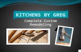 Complete Custom Remodeling For all your remodeling needs All-Wood Cabinets Granite Countertops Laminate Countertops Cabinet Hardware Computer Designs.