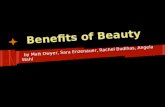 Benefits of Beauty by Matt Dwyer, Sara Enzenauer, Rachel Budihas, Angela Wahl.