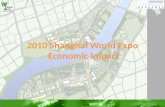 2010 Shanghai World Expo Economic Impact. My Expo Story The Projects include: Global communications campaign Bringing the World Expo 2010 to Shanghai.