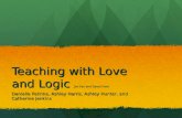 Teaching with Love and Logic Jim Fay and David Funk Danielle Patinka, Ashley Harris, Ashley Hunter, and Catherine Jenkins.