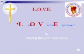 L.O.V.E. ove f ietnam xpressed L O V E by helping the poor and needy.