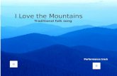 I Love the Mountains Traditional folk song Performance track.