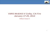 1 VIIRS McIDAS-V Colby, CA Fire January 17-20, 2014 William Straka III 1.