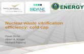 Nuclear waste vitrification efficiency: cold cap Pavel Hrma Albert A. Kruger Richard Pokorný 1.