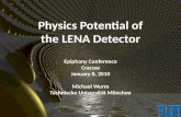 Physics Potential of the LENA Detector Epiphany Conference Cracow January 8, 2010 Michael Wurm Technische Universität München.