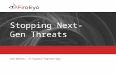 Copyright (c) 2011, FireEye, Inc. All rights reserved. | CONFIDENTIAL 1 Stopping Next-Gen Threats Dan Walters – Sr. Systems Engineer Mgr.