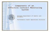 Georgia Department of Audits and Accounts Performance Audit Operations Division Components of an Effective Contract Monitoring System.