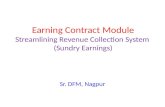 Earning Contract Module Streamlining Revenue Collection System (Sundry Earnings) Sr. DFM, Nagpur.