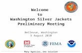Many Agencies, One Solution Welcome to Washington Silver Jackets Preliminary Meeting Bellevue, Washington 5 August 2010.