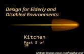 Design for Elderly and Disabled Environments: Making homes more comfortable and accessible Kitchen Part 5 of 10.