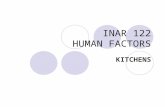 INAR 122 HUMAN FACTORS KITCHENS. A kitchen, is a room or part of a room used for food preparation including cooking, and sometimes also for eating and.