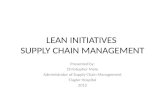 LEAN INITIATIVES SUPPLY CHAIN MANAGEMENT Presented by: Christopher Mele Administrator of Supply Chain Management Flagler Hospital 2012.