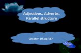 Chapter 10, pg 167. Adjectives Words that modify (describe) nouns and pronouns. Charlene is a studious person. She is studious.