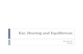 Ear, Hearing and Equilibrium Exercise 27 BI 232. Introduction Functions: Hearing and Equilibrium Mechanoreception: because the ear receives mechanical.