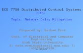 FISP1 ECE 7750 Distributed Control Systems FISP1 Topic: Network Delay Mitigation Prepared by: Nathan Erni Dept. of Electrical and Computer Engineering.
