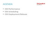 AGENDA ODI Performance ODI Scheduling ODI Deployment/Release.