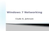 Clyde G. Johnson. Libraries Network power changes DNSSec Support and Multi-home firewall TCP and SMB 2 Direct Access BranchCache Network Access Protection.