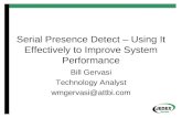 Serial Presence Detect – Using It Effectively to Improve System Performance Bill Gervasi Technology Analyst wmgervasi@attbi.com.