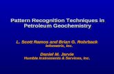 Pattern Recognition Techniques in Petroleum Geochemistry L. Scott Ramos and Brian G. Rohrback Infometrix, Inc. Daniel M. Jarvie Humble Instruments & Services,