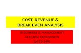 COST, REVENUE & BREAK EVEN ANALYSIS IB BUSINESS & MANAGEMENT A COURSE COMPANION (p232-249)