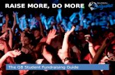 The GB Student Fundraising Guide RAISE MORE, DO MORE.