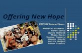 Offering New Hope RWC SIFE Rotaract Team : Michelle Blaakman Renee Scott Erynne Hammond Megan Brask Shannon Summers Stephen Brayda Jessica Meigel Joanna.